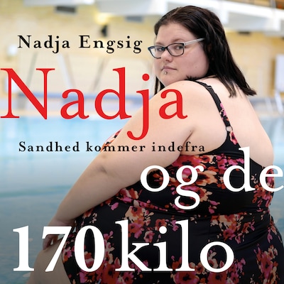 Nadja og de 170 kilo – omslag til lydbogen af Nadja Engsig