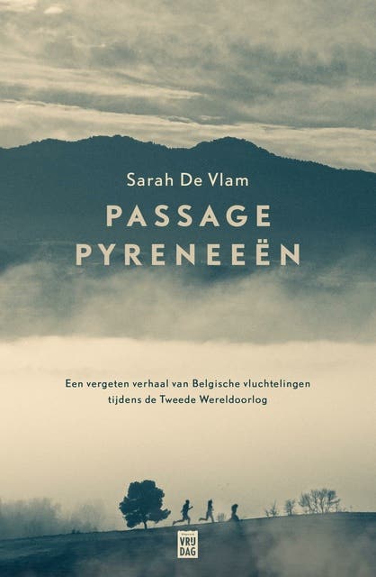 Passage Pyreneeën: Een vergeten verhaal van Belgische vluchtelingen tijdens de Tweede Wereldoorlog