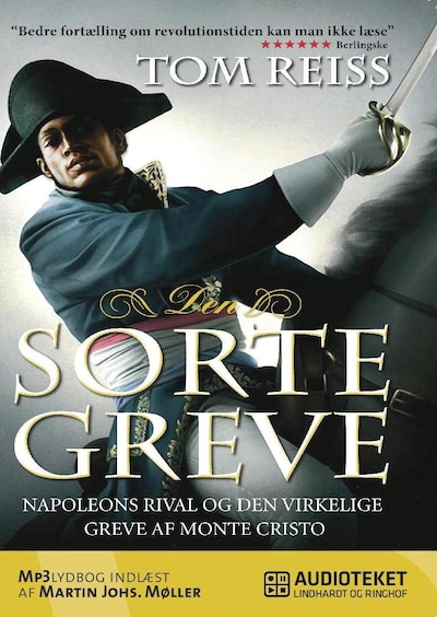 Den sorte greve - Napoleons rival og den virkelige greve af Monte Cristo – omslag til lydbogen af Tom Reiss