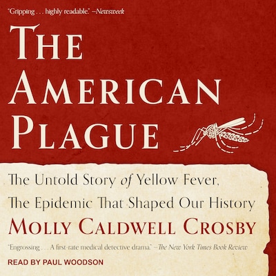 The American Plague – omslag til lydbogen af Molly Caldwell Crosby