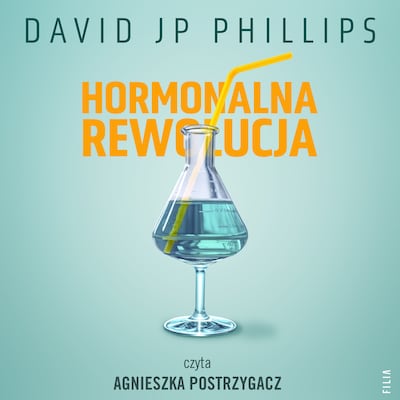 Hormonalna rewolucja – okładka audiobooka, autor David JP Phillips
