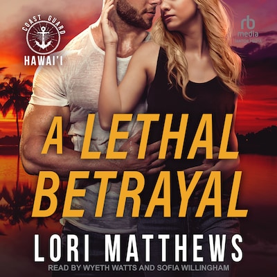 A Lethal Betrayal – omslag til lydbogen af Lori Matthews