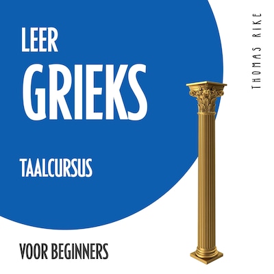 Leer Grieks (taalcursus voor beginners) – omslag van het luisterboek van Thomas Rike