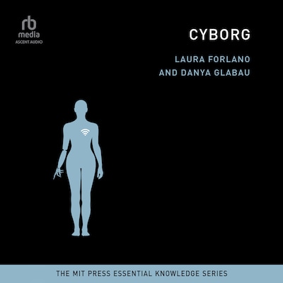 Cyborg – omslag til lydbogen af Laura Forlano, Danya Glabau