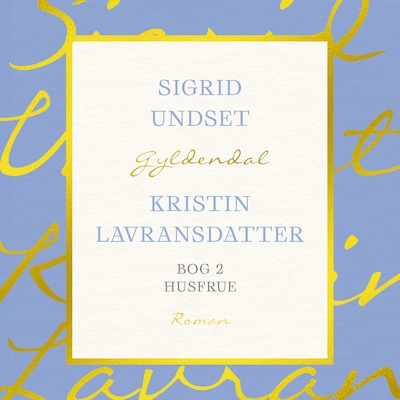 Kristin Lavransdatter. Bog 2 – omslag til lydbogen af Sigrid Undset