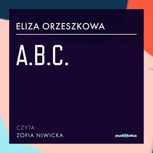 A.B.C. – okładka audiobooka, autor Eliza Orzeszkowa