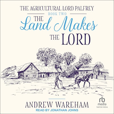 The Land Makes The Lord – omslag til lydbogen af Andrew Wareham