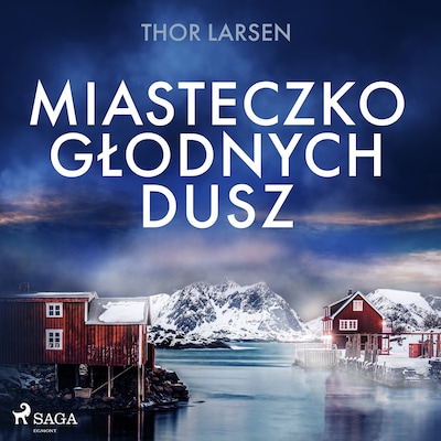 Miasteczko głodnych dusz – okładka audiobooka, autor Thor Larsen