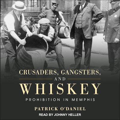 Crusaders, Gangsters, and Whiskey – omslag til lydbogen af Patrick O'Daniel