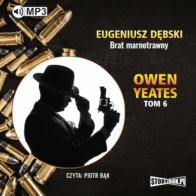 Owen Yeates. Tom 6. Brat marnotrawny. – okładka audiobooka, autor Eugeniusz Dębski