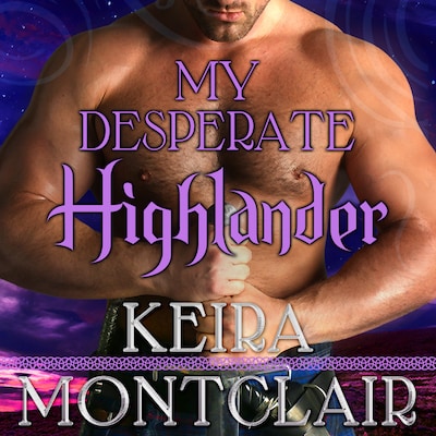 My Desperate Highlander – omslag til lydbogen af Keira Montclair