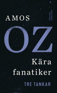 Kära fanatiker : tre tankar – omslag till ljudboken av Amos Oz