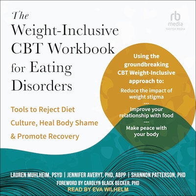 The Weight-Inclusive CBT Workbook for Eating Disorders – omslag til lydbogen af Lauren Muhlheim, PsyD, Jennifer Averyt, PhD, ABPP, Shannon Patterson, PhD