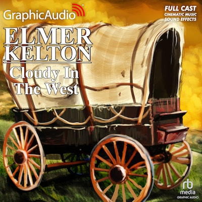 Cloudy in the West [Dramatized Adaptation] – omslag til lydbogen af Elmer Kelton