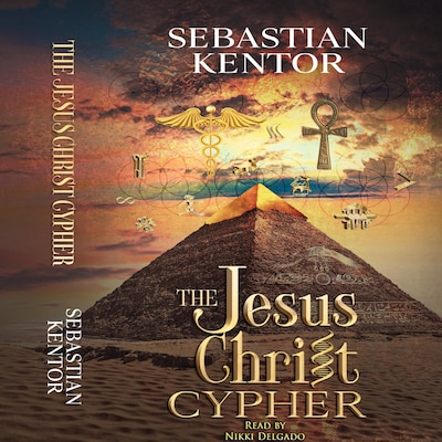 The Jesus Christ Cypher – omslag til lydbogen af Sebastian Kentor