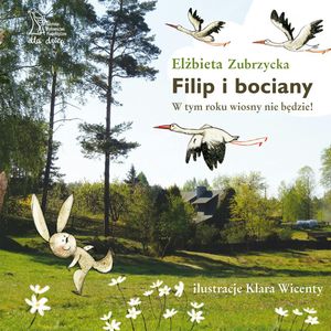 Filip i bociany – okładka audiobooka, autor Elżbieta Zubrzycka
