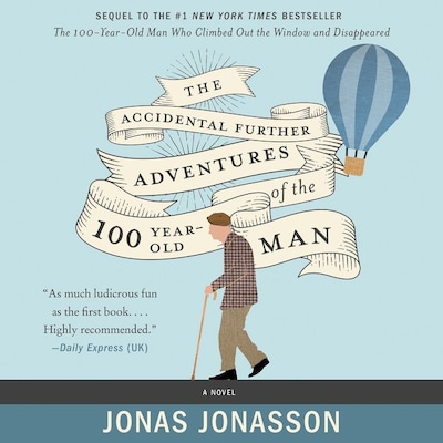 The Accidental Further Adventures of the Hundred-Year-Old Man – omslag til lydbogen af Jonas Jonasson, Rachel Willson-Broyles
