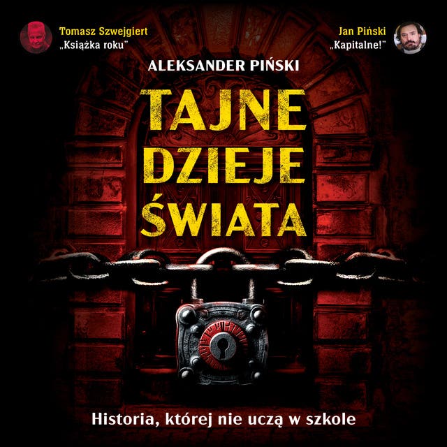 Tajne dzieje świata: Historia, której nie uczą w szkole