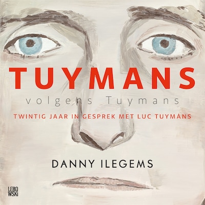 Tuymans volgens Tuymans