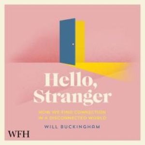 Hello, Stranger – okładka audiobooka, autor Will Buckingham
