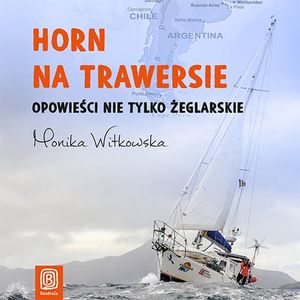 Horn na trawersie. Opowieści nie tylko żeglarskie – okładka audiobooka, autor Monika Witkowska