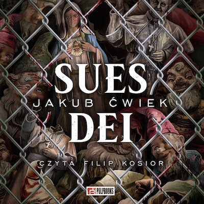 Sues Dei – okładka audiobooka, autor Jakub Ćwiek
