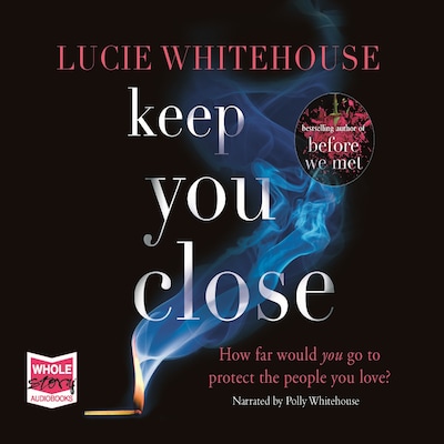 Keep You Close – omslag til lydbogen af Lucie Whitehouse