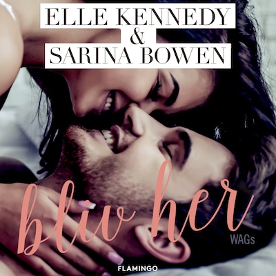 Bliv her – omslag til lydbogen af Elle Kennedy, Sarina Bowen