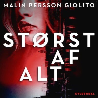 Størst af alt – omslag til lydbogen af Malin Persson Giolito