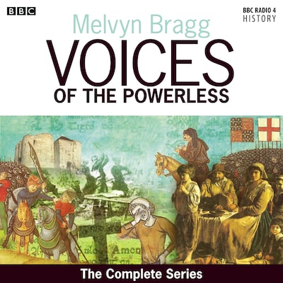 Voices Of The Powerless The Complete Series – omslag til lydbogen af Melvyn Bragg