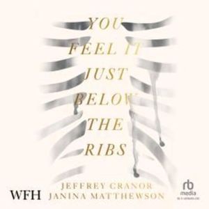 You Feel It Just Below the Ribs – okładka audiobooka, autor Janina Matthewson, Jeffrey Cranor
