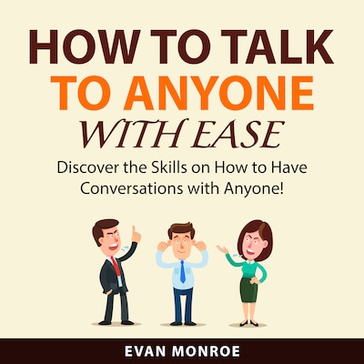 How to Talk to Anyone With Ease – omslag til lydbogen af Evan Monroe