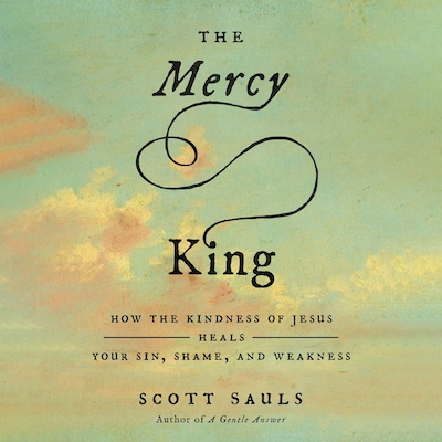 The Mercy King – omslag til lydbogen af Scott Sauls