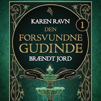 Den forsvundne gudinde #1: Brændt jord – omslag til lydbogen af Karen Ravn