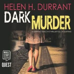 Dark Murder a gripping detective thriller full of suspense – okładka audiobooka, autor Helen H. Durrant