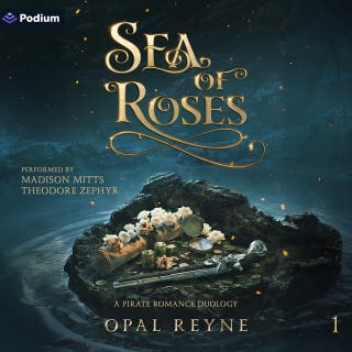 Sea of Roses: A Pirate Romance Duology, Book 1 – omslag till ljudboken av Opal Reyne