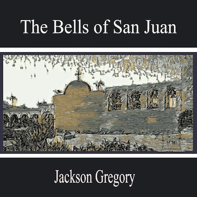 The Bells of San Juan