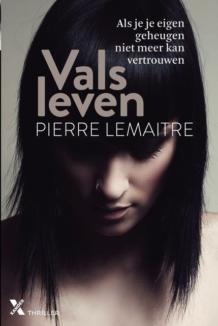 Vals leven: wat als je je eigen geheugen niet meer kan vertrouwen?