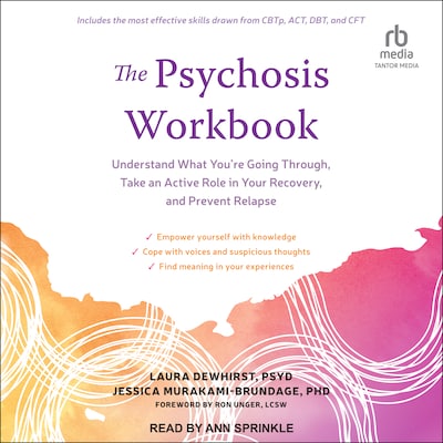 The Psychosis Workbook – omslag til lydbogen af Laura Dewhirst, PsyD, Jessica Murakami-Brundage, PhD