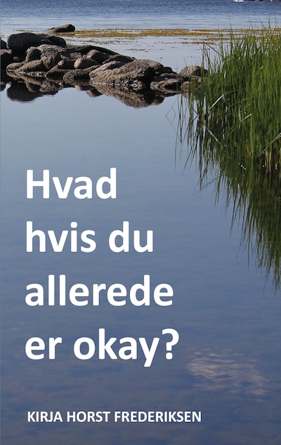 Hvad hvis du allerede er okay? – omslag til lydbogen af Kirja Horst Frederiksen