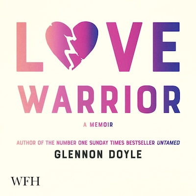 Love Warrior – omslag til lydbogen af Glennon Doyle