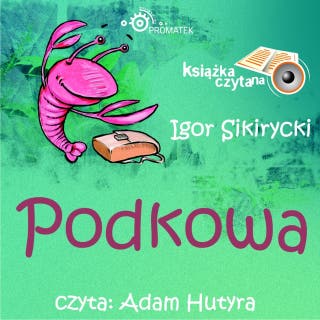Podkowa – okładka audiobooka, autor Igor Sikirycki