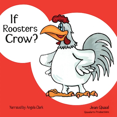 If Roosters Crow?