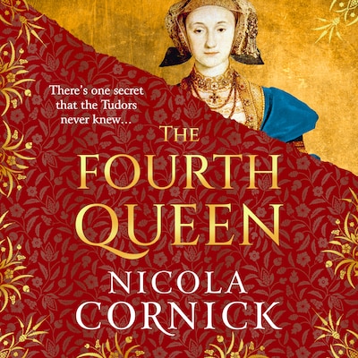 The Fourth Queen - A BRAND NEW enthralling story of courage, betrayal, and hidden histories at the heart of the Tudor court (Unabridged) – omslag til lydbogen af Nicola Cornick