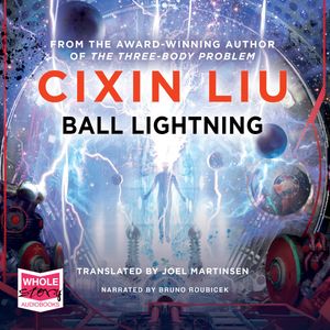 Ball Lightning – okładka audiobooka, autor Cixin Liu