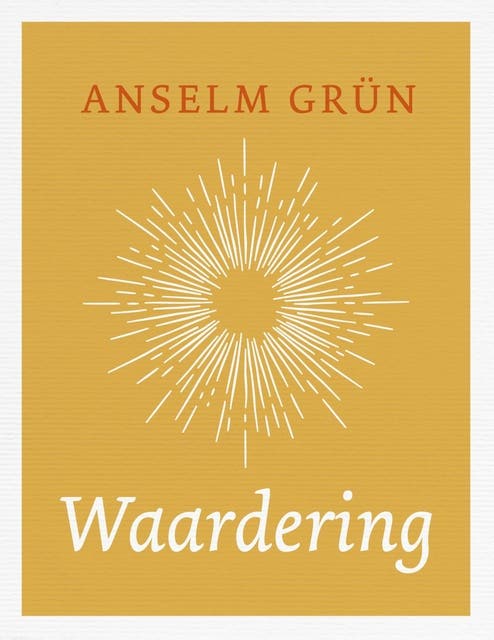 Waardering: aandacht voor elkaar als inspirerende kracht – omslag van het luisterboek van Anselm Grün