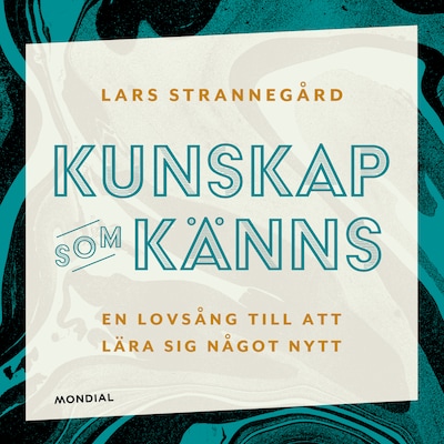 Kunskap som känns – omslag till ljudboken av Lars Strannegård