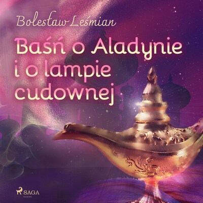 Baśń o Aladynie i o lampie cudownej – okładka audiobooka, autor Bolesław Leśmian