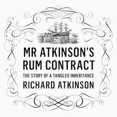 Mr Atkinson’s Rum Contract