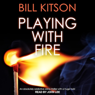 Playing With Fire – omslag til lydbogen af Bill Kitson